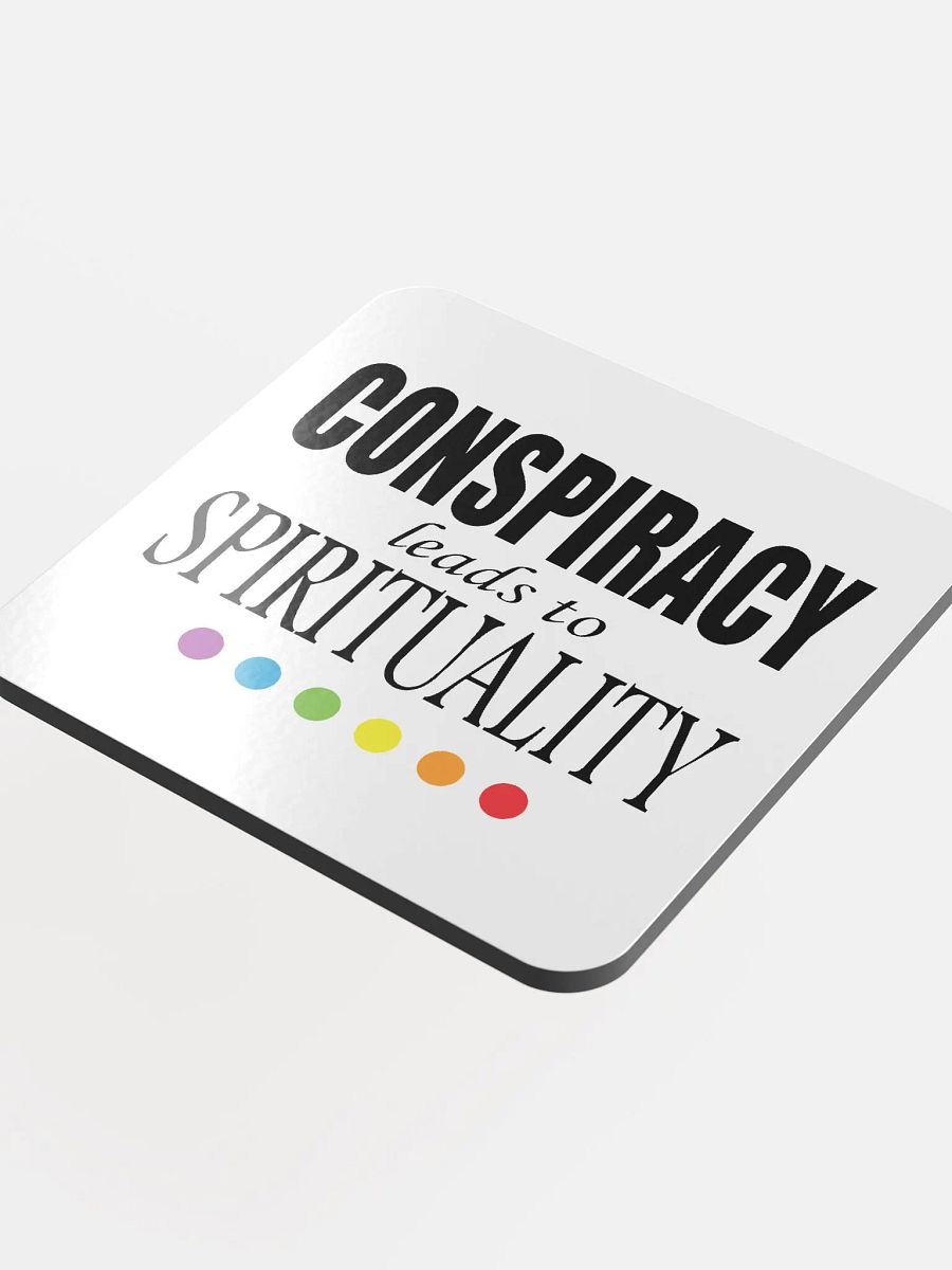 Conspiracy Leads To Spirituality - Glossed Cork Coaster product image (4)