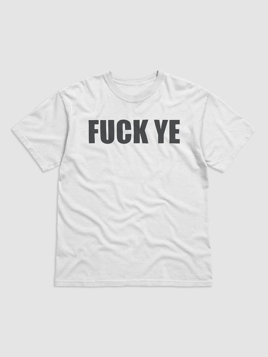 Fuck Ye Shirt product image (2)