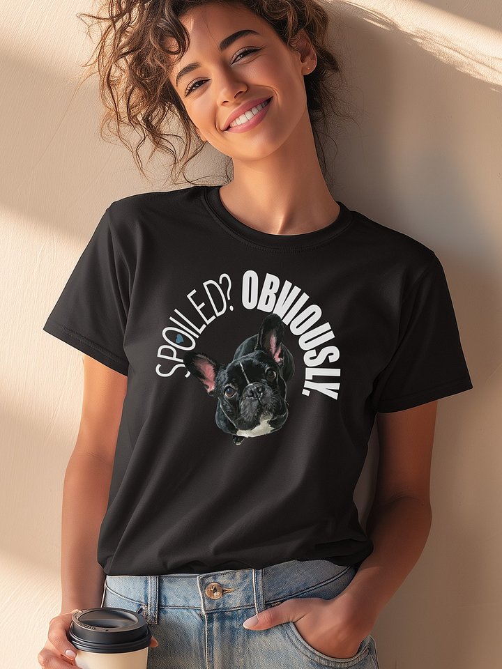 😒 SPOILED? OBVIOUSLY. product image (1)