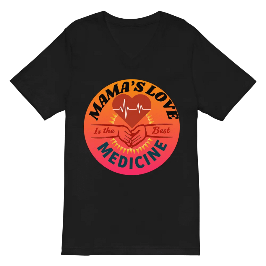 MAMA'S LOVE Is the Best MEDICINE V-Neck Tee product image (3)