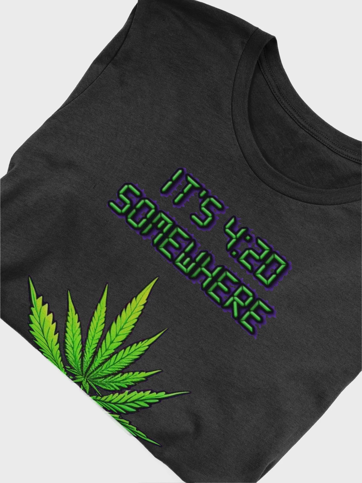 It's 420 Somewhere Tee shirt product image (5)