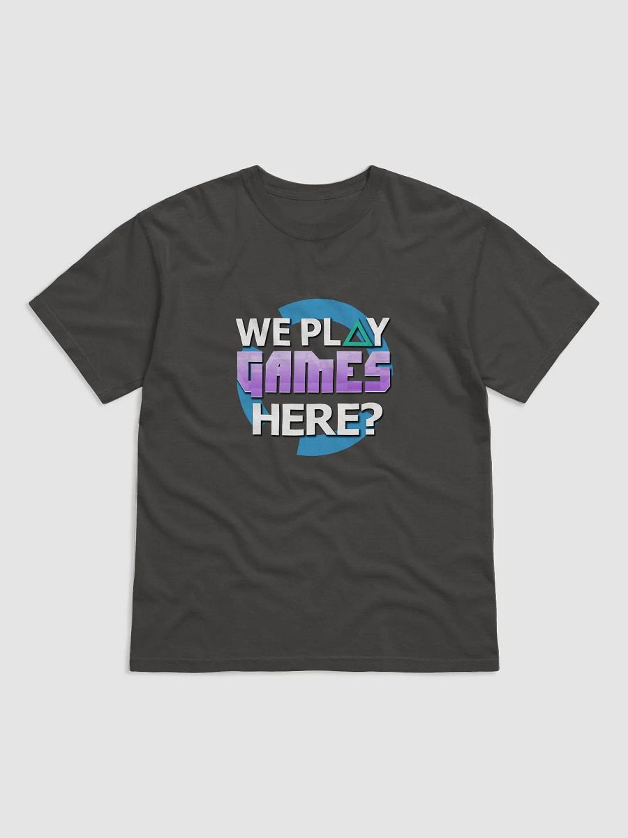 We Play Games Here? Shirt product image (2)