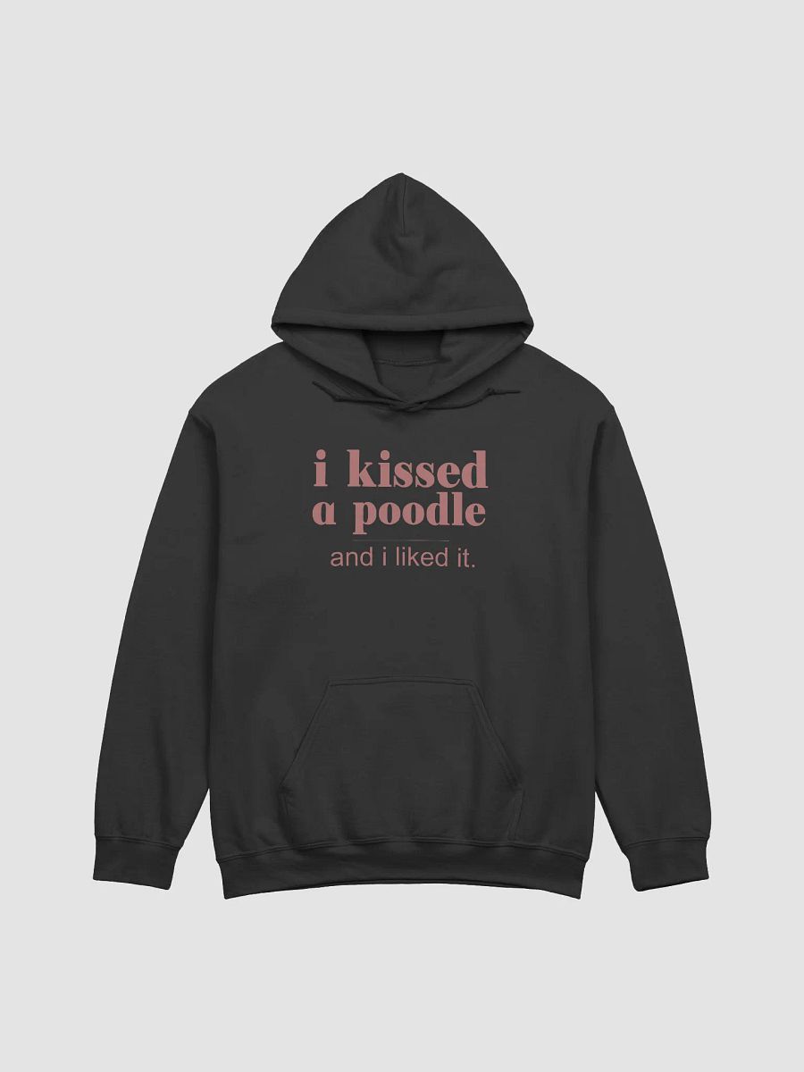 I kissed a poodle - hoodie product image (1)
