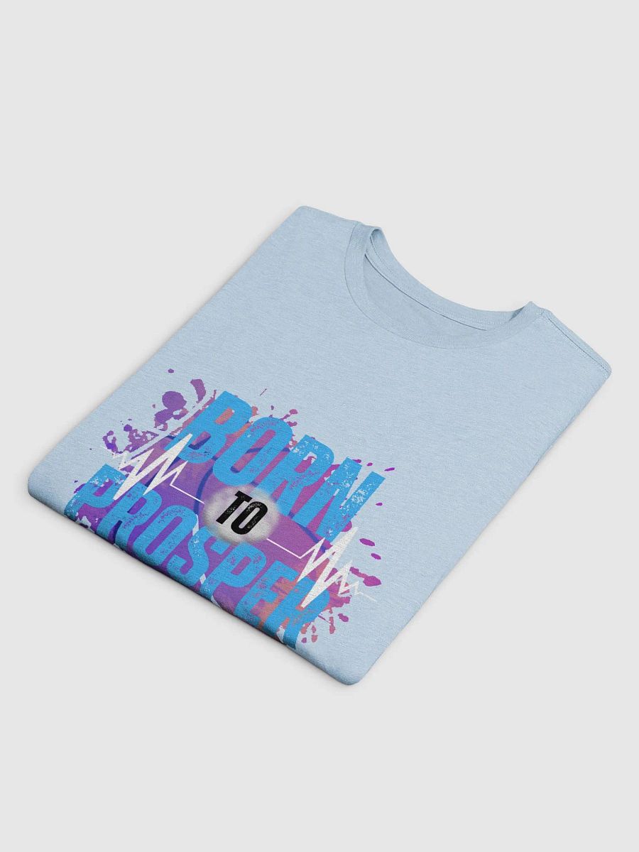 Born to Prosper Next Level T-Shirt product image (52)
