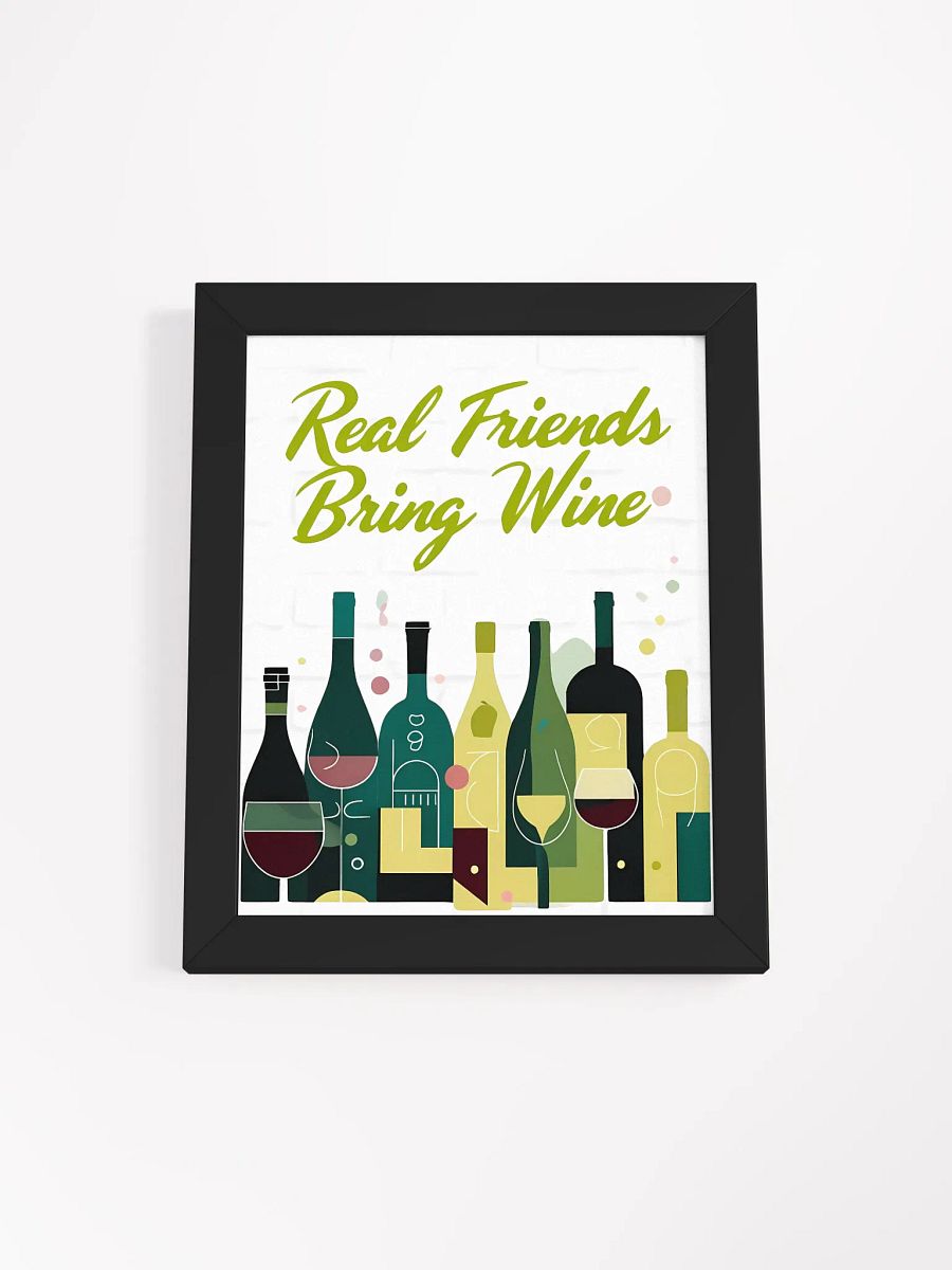 Real Friends Bring Wine Framed Poster product image (2)