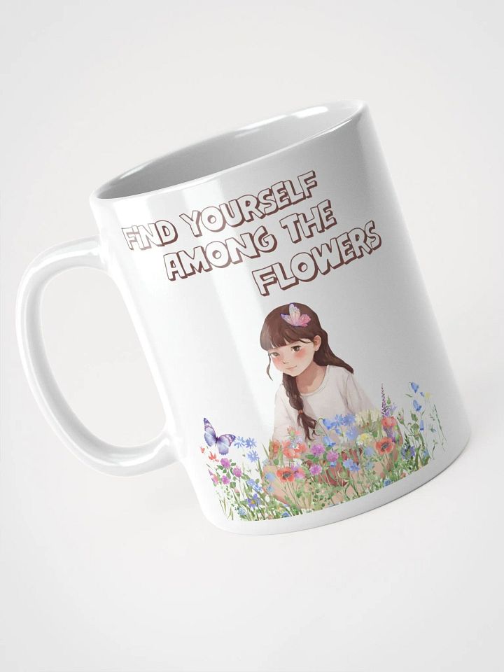 Find Yourself Among The Flowers - White Mug product image (2)