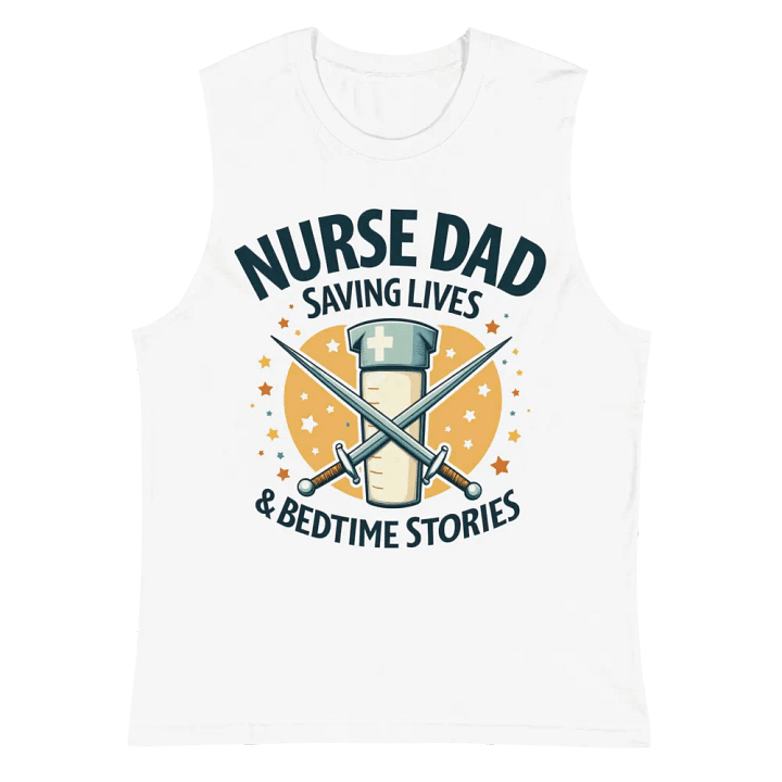 Nurse, Dad, Saving Lives, & bedtime stories Muscle Tank product image (2)