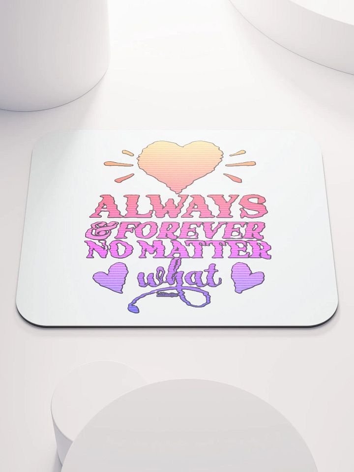ALWAYS & FOREVER, NO MATTER WHAT product image (1)