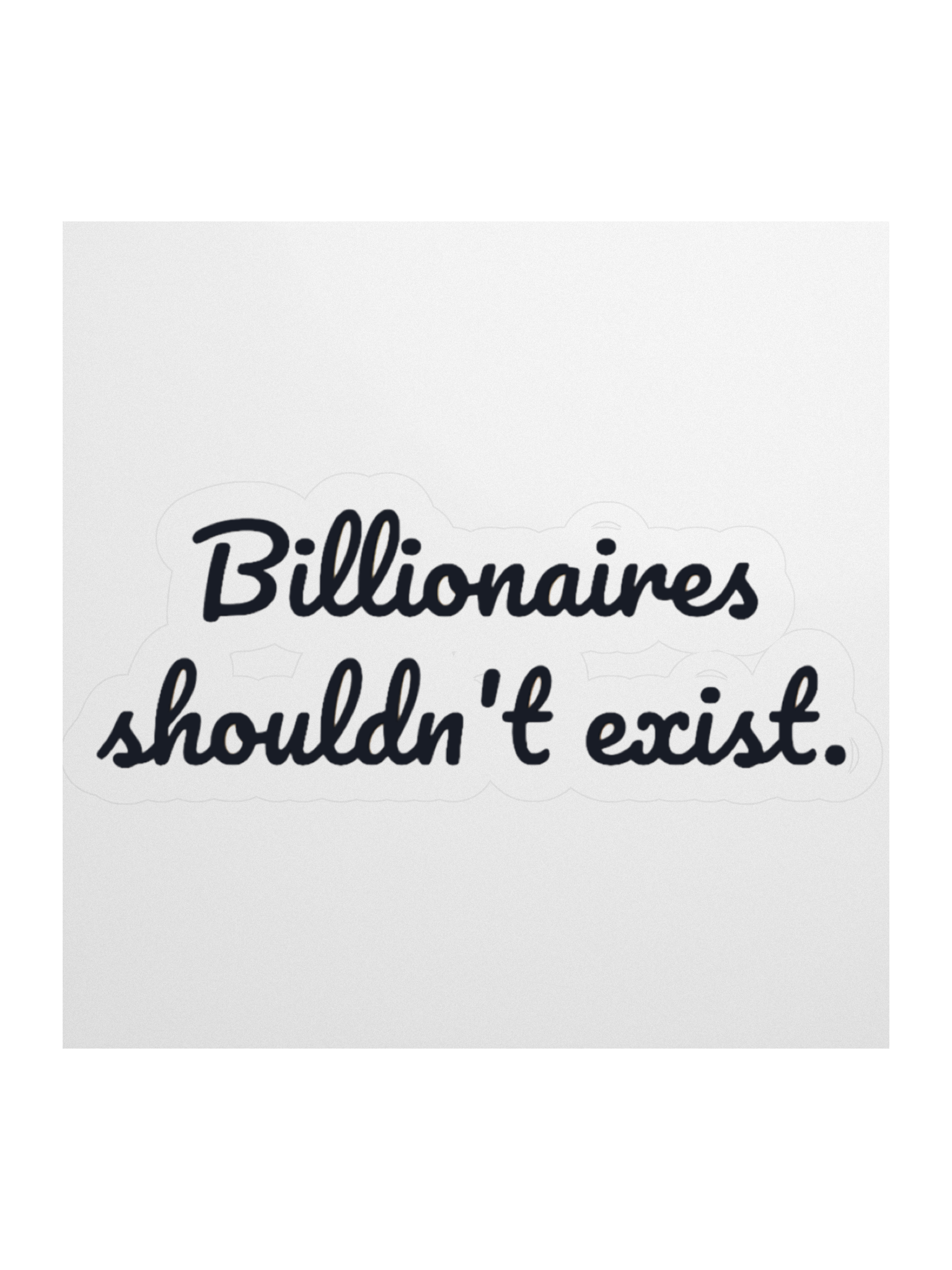 Billionaires Should Not Exist product image (1)