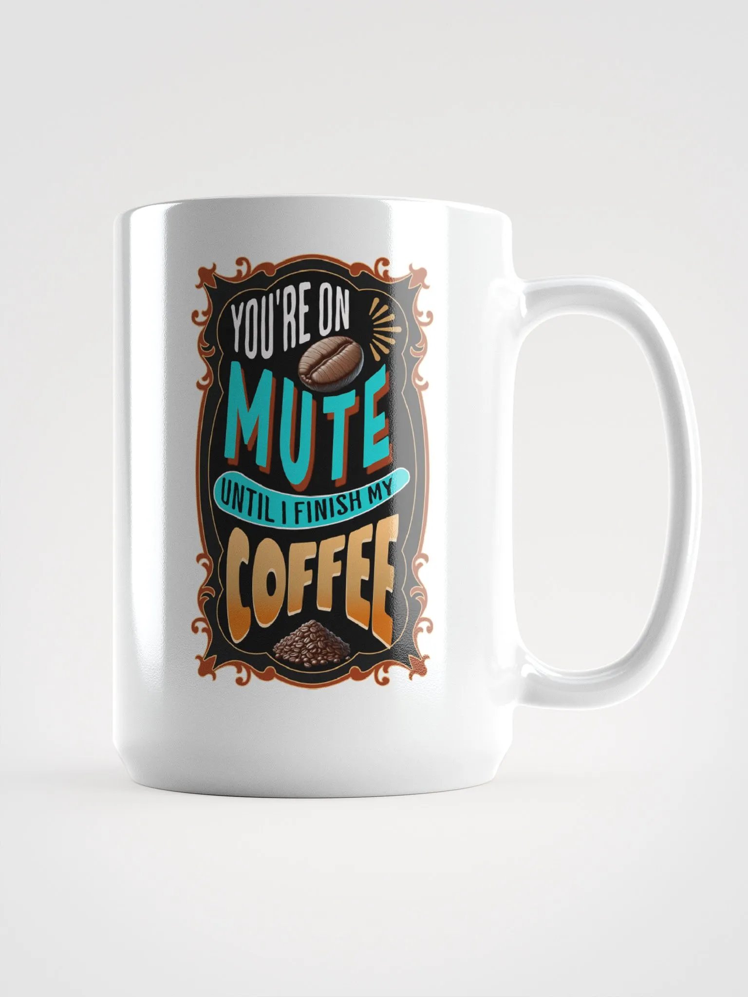 You're On Mute! 15 oz Mug, White product image (1)