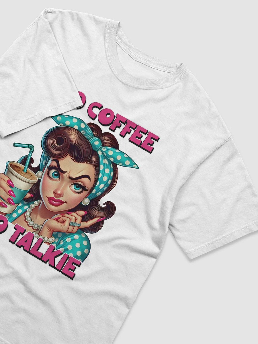 No Coffee, No Talkie Retro Vibe T-Shirt product image (3)