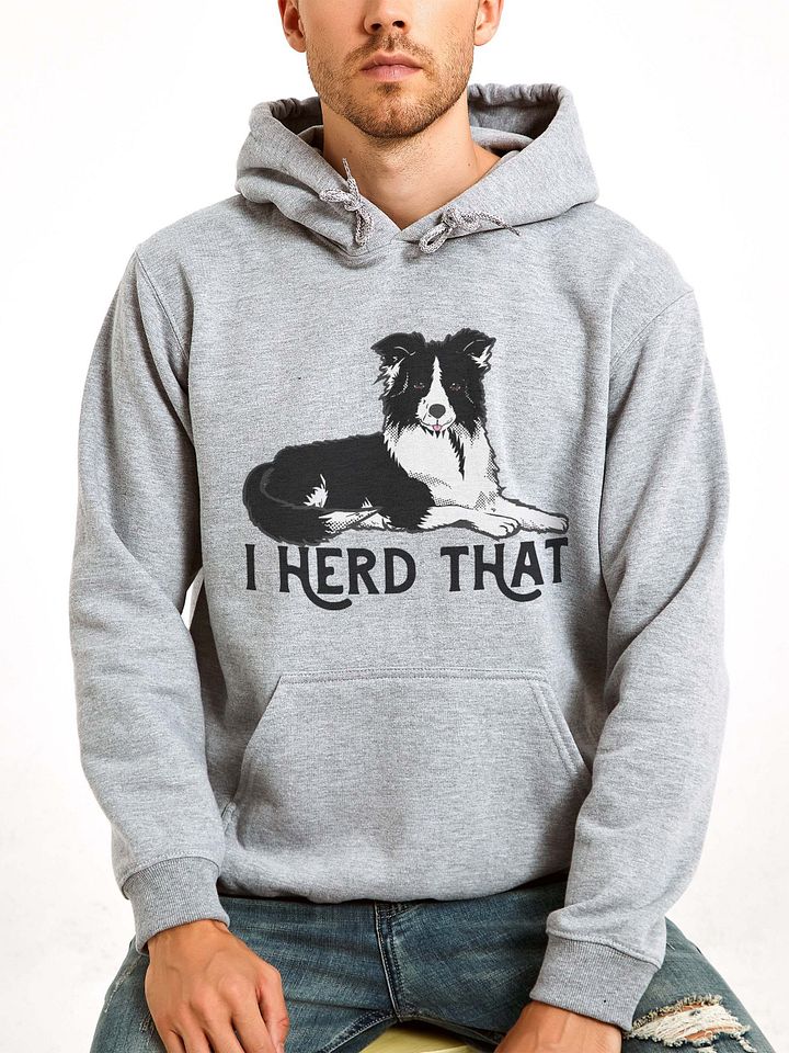 I Herd That Border Collie Hoodie | Hooded Sweatshirt for Border Collie Dog Paw-rents product image (20)