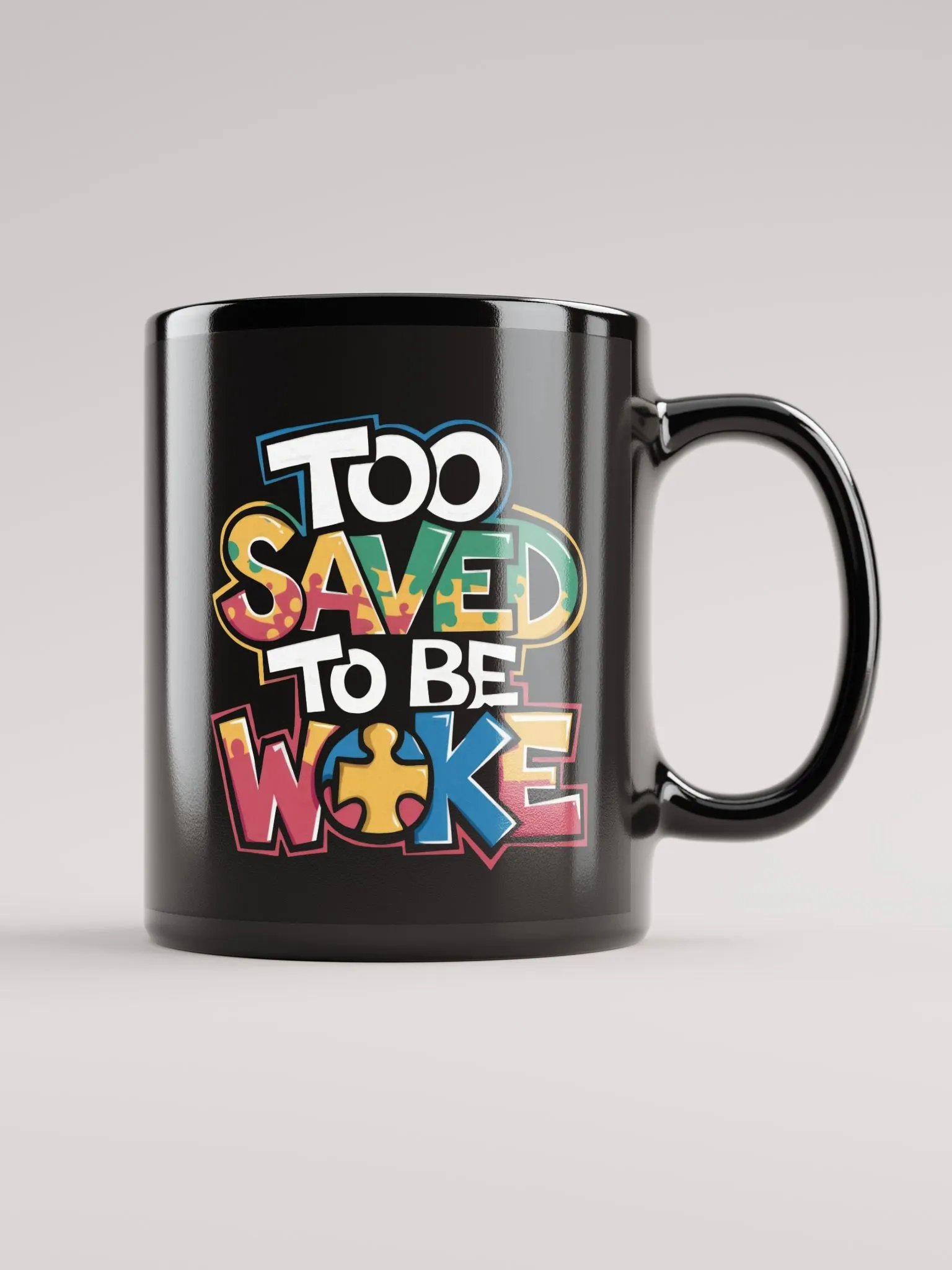 TOO SAVED TO BE WOKE Mug product image (10)