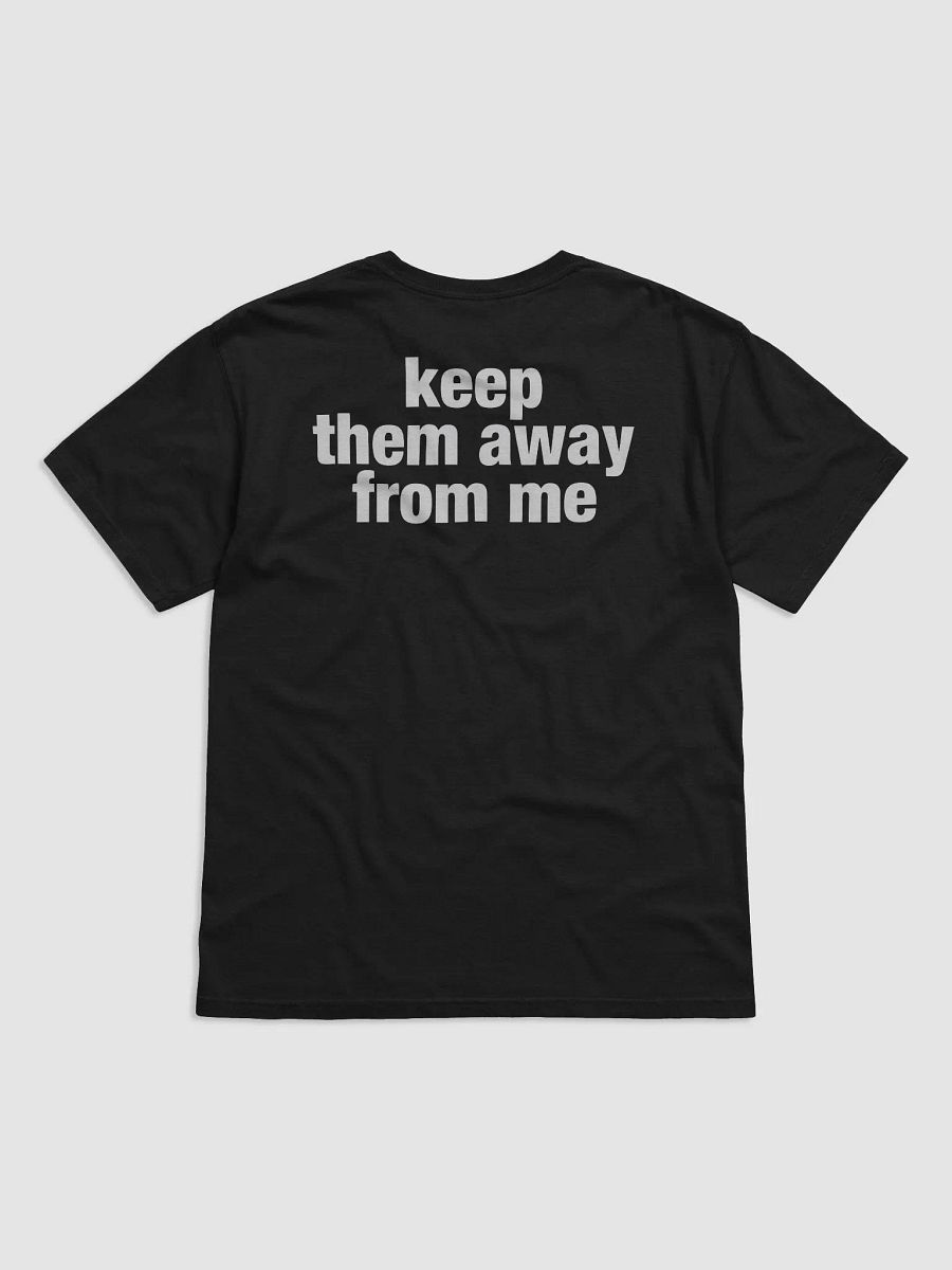 Keep Them Away From Me Shirt product image (2)