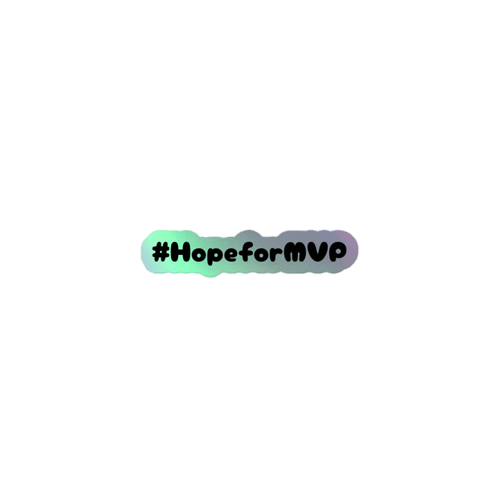 #HopeforMVP Holographic Sticker Set product image (1)