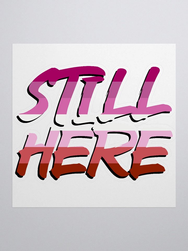 Still Here Sticker - Lesbian version product image (1)