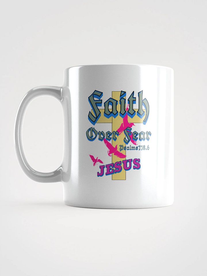 Faith Over Fear Jesus Words White Glossy Mug product image (1)
