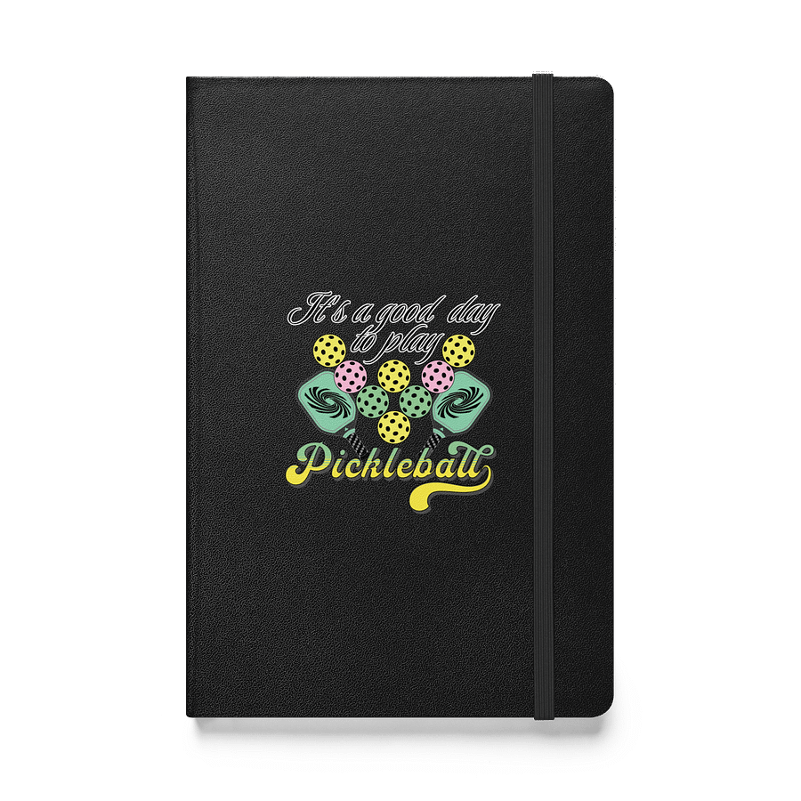Its A Good Day To Play Pickleball Playful Hardcover Notebook product image (1)