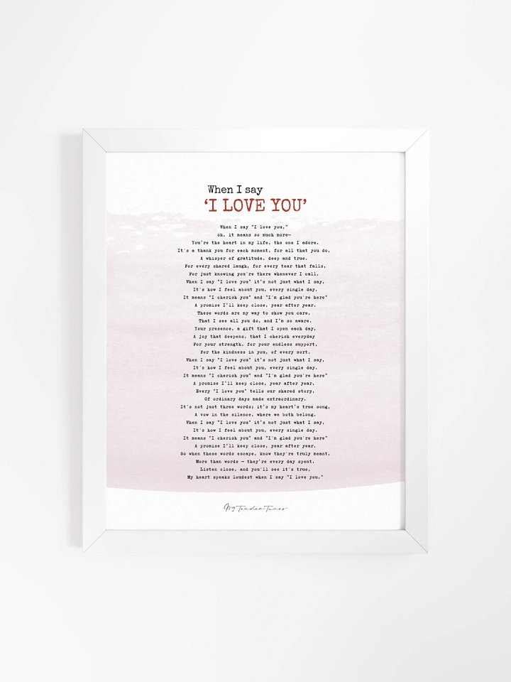 WHEN I SAY I LOVE YOU - Complete Lyric Poster with White Frame product image (1)