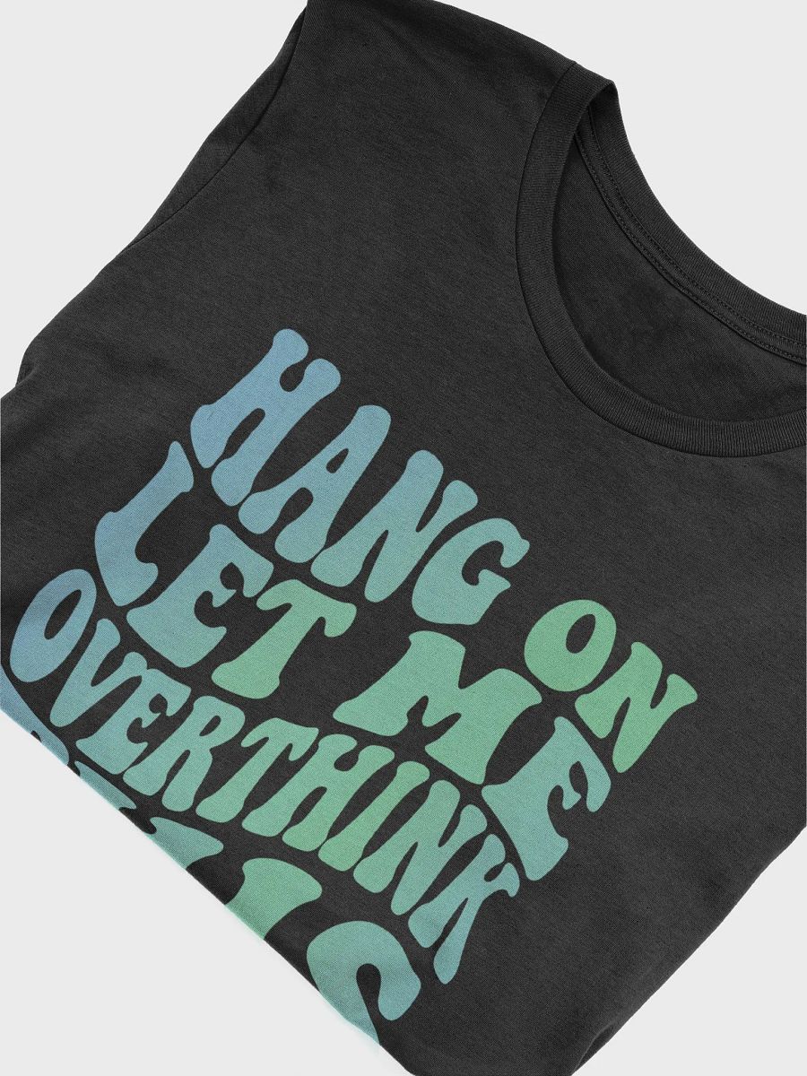 Overthinker's Delight T-Shirt product image (5)