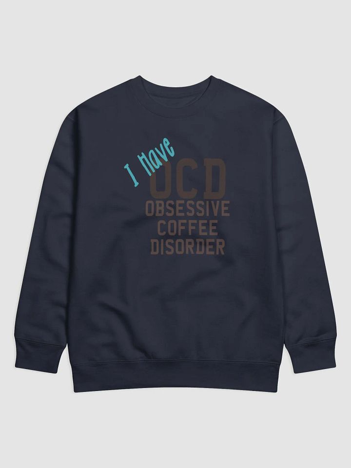 Obsessive Coffee Disorder | Sweatshirt product image (2)