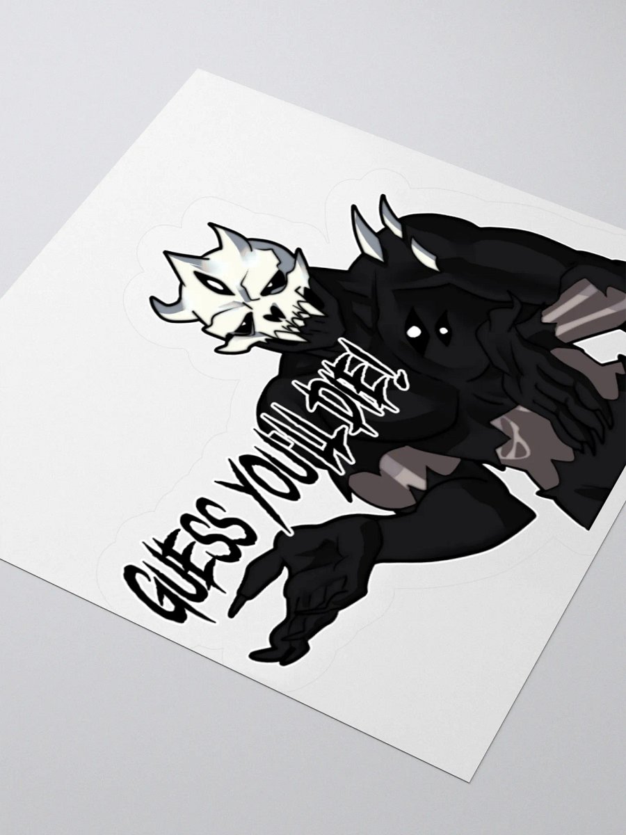Guess you'll die - sticker product image (7)
