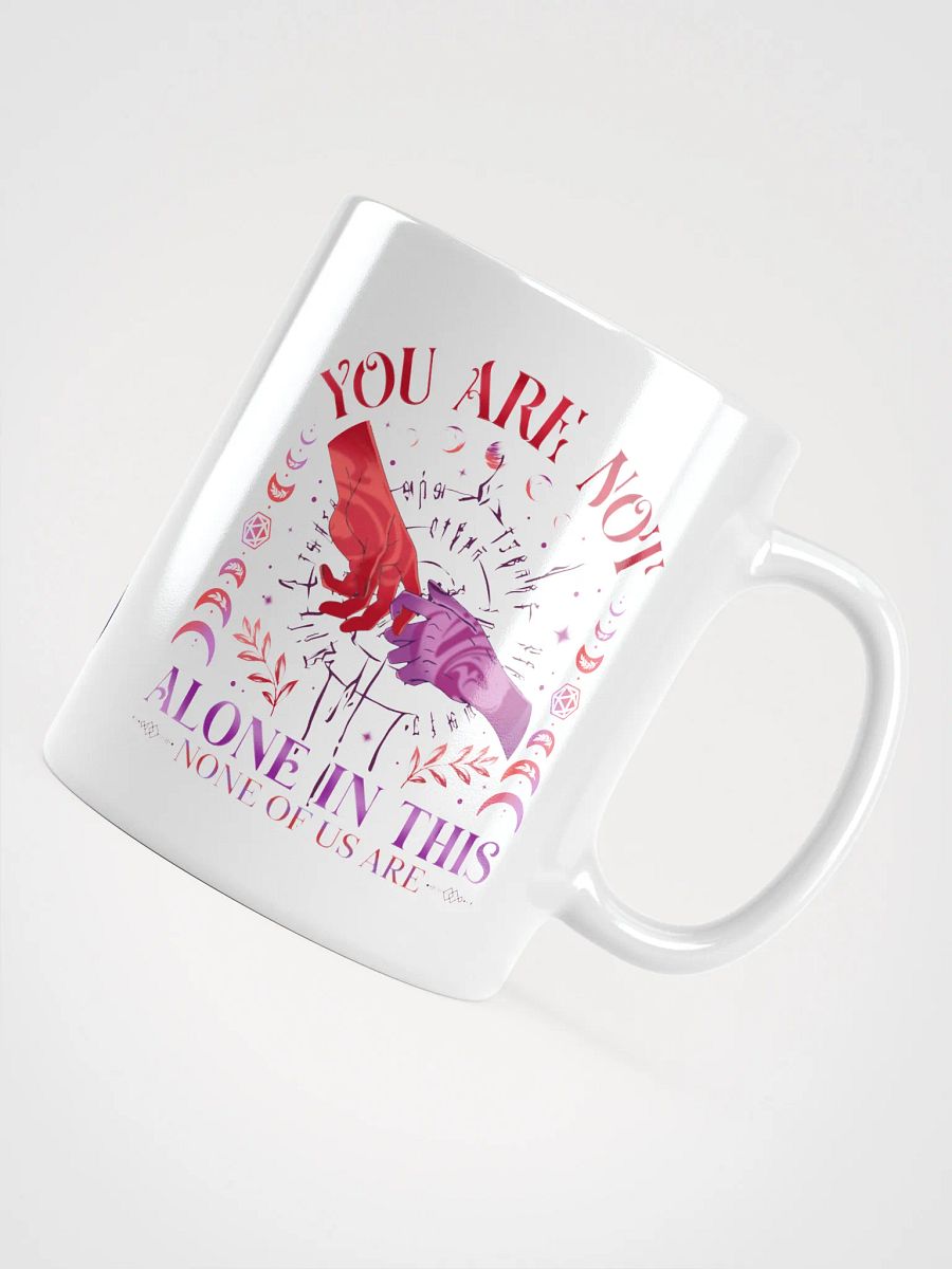 You Are Not Alone Mug product image (11)