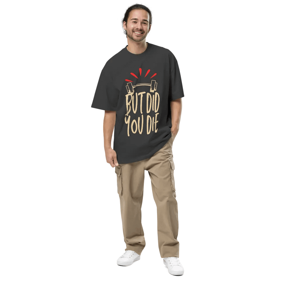But did you die unisex t-shirt product image (6)