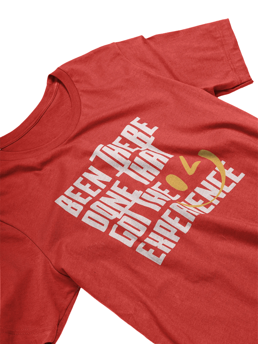 Been There, Done That, Got The Experience T-Shirt product image (2)