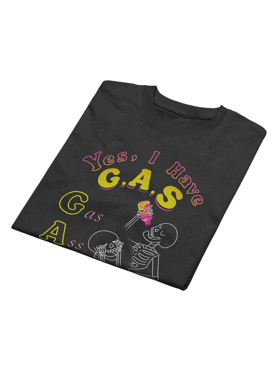 Yes, I Have G.A.S T-Shirt product image (2)