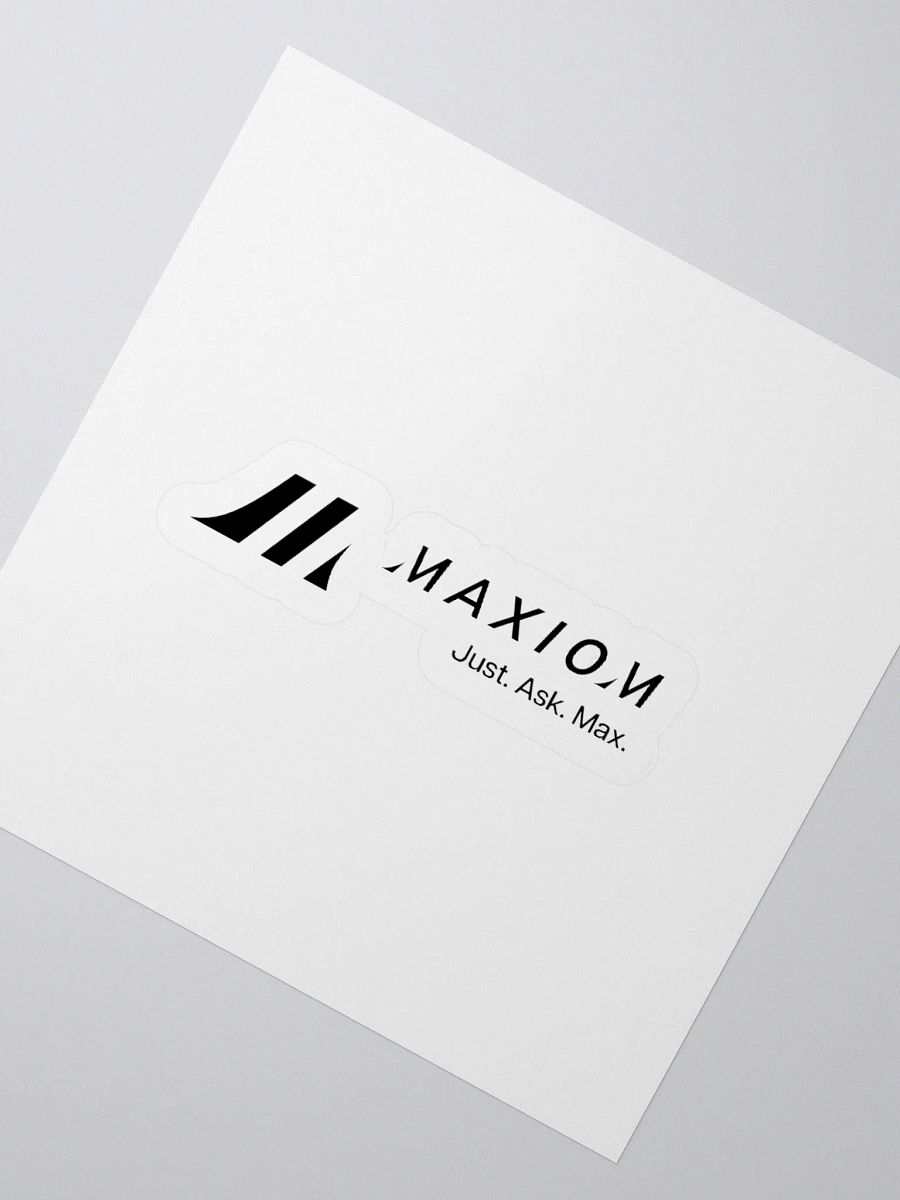 Maxiom Signature Kiss-Cut Sticker – Just. Ask. Max. product image (6)