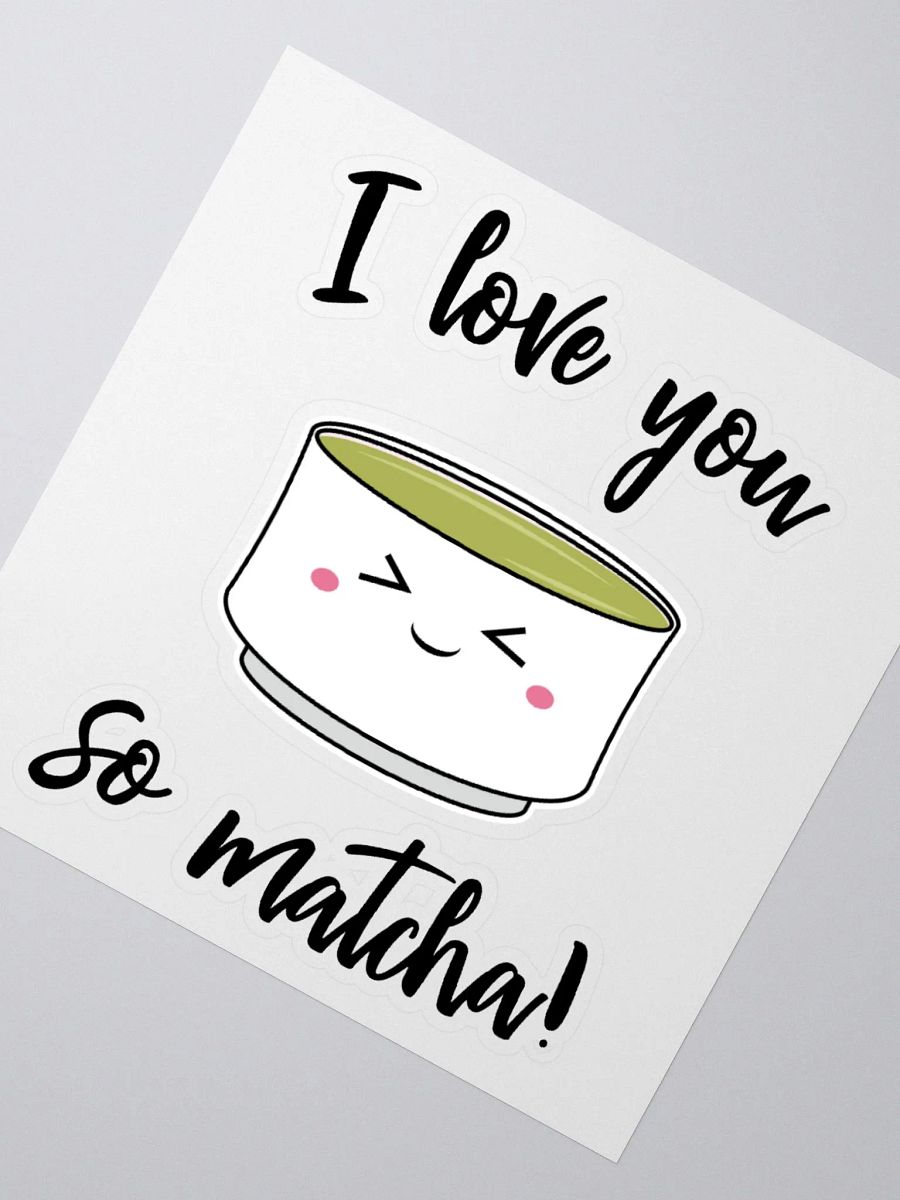 I Love You So Matcha Sticker product image (2)