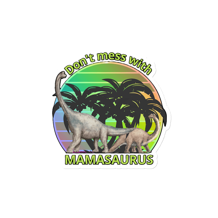 DON'T MESS WITH MAMASAURUS product image (2)