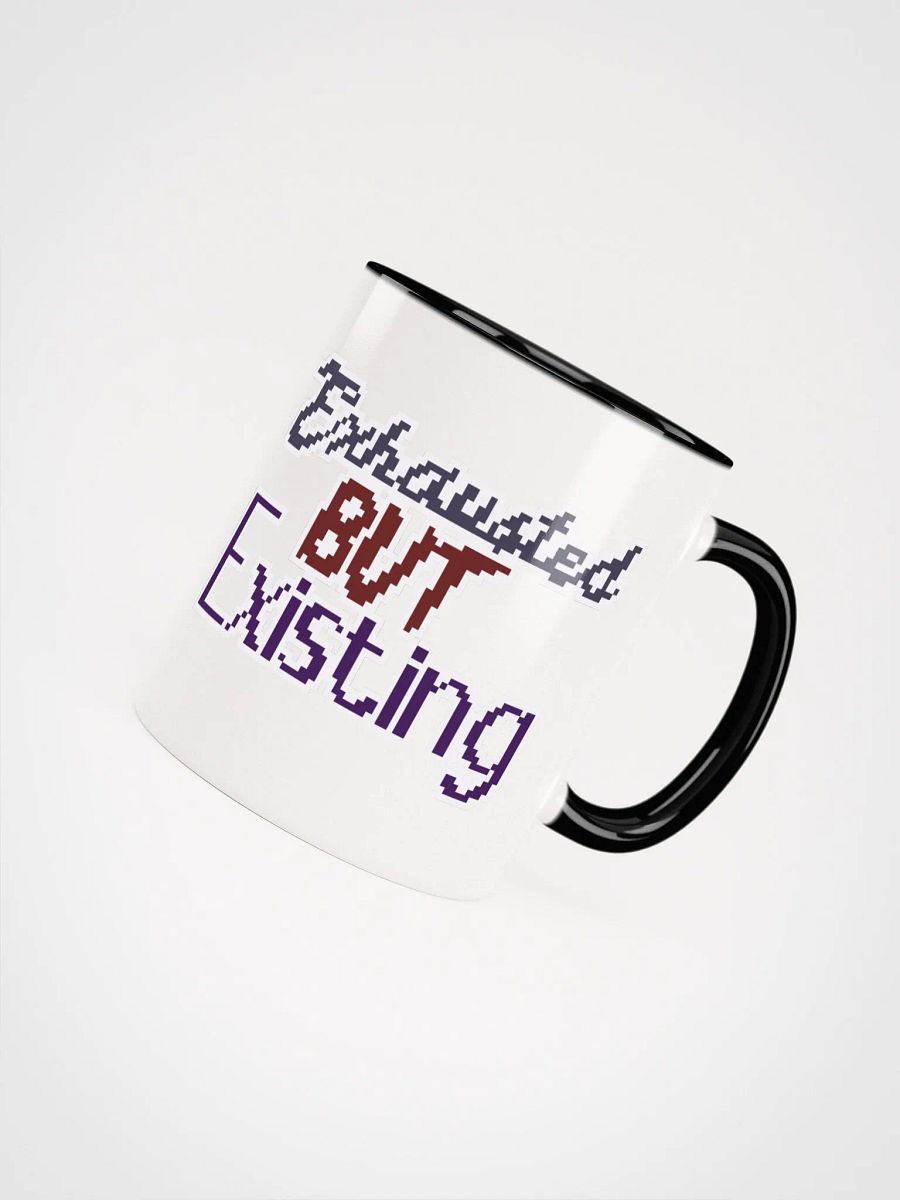 Exhausted but Existing Mug product image (4)