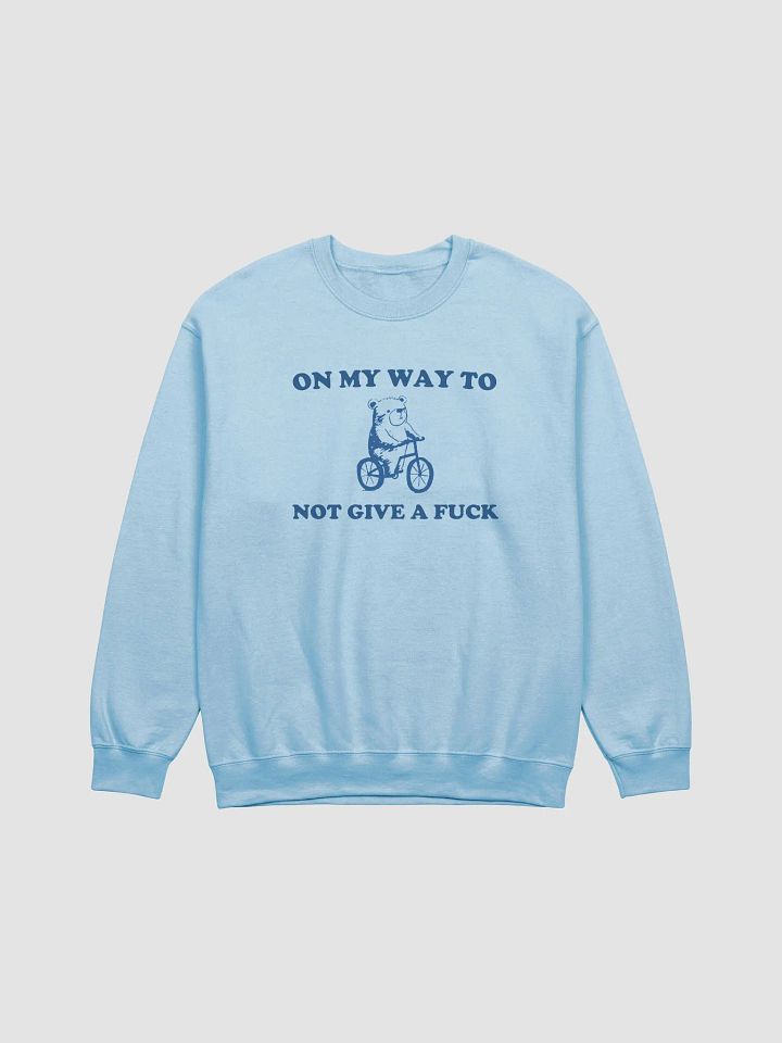 On my way to not give a fuck Crewneck product image (1)