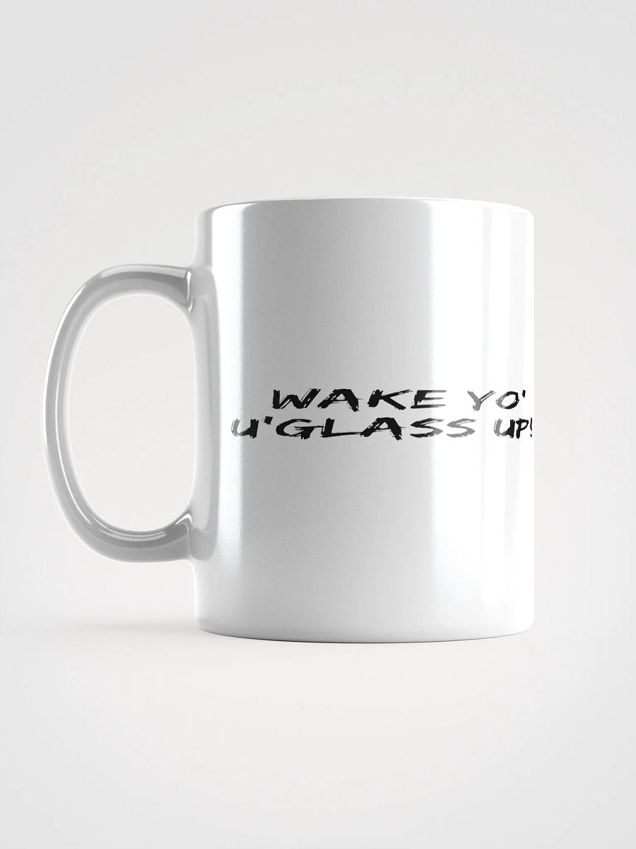 Wake Yo Ug'lass Up! Mug product image (6)