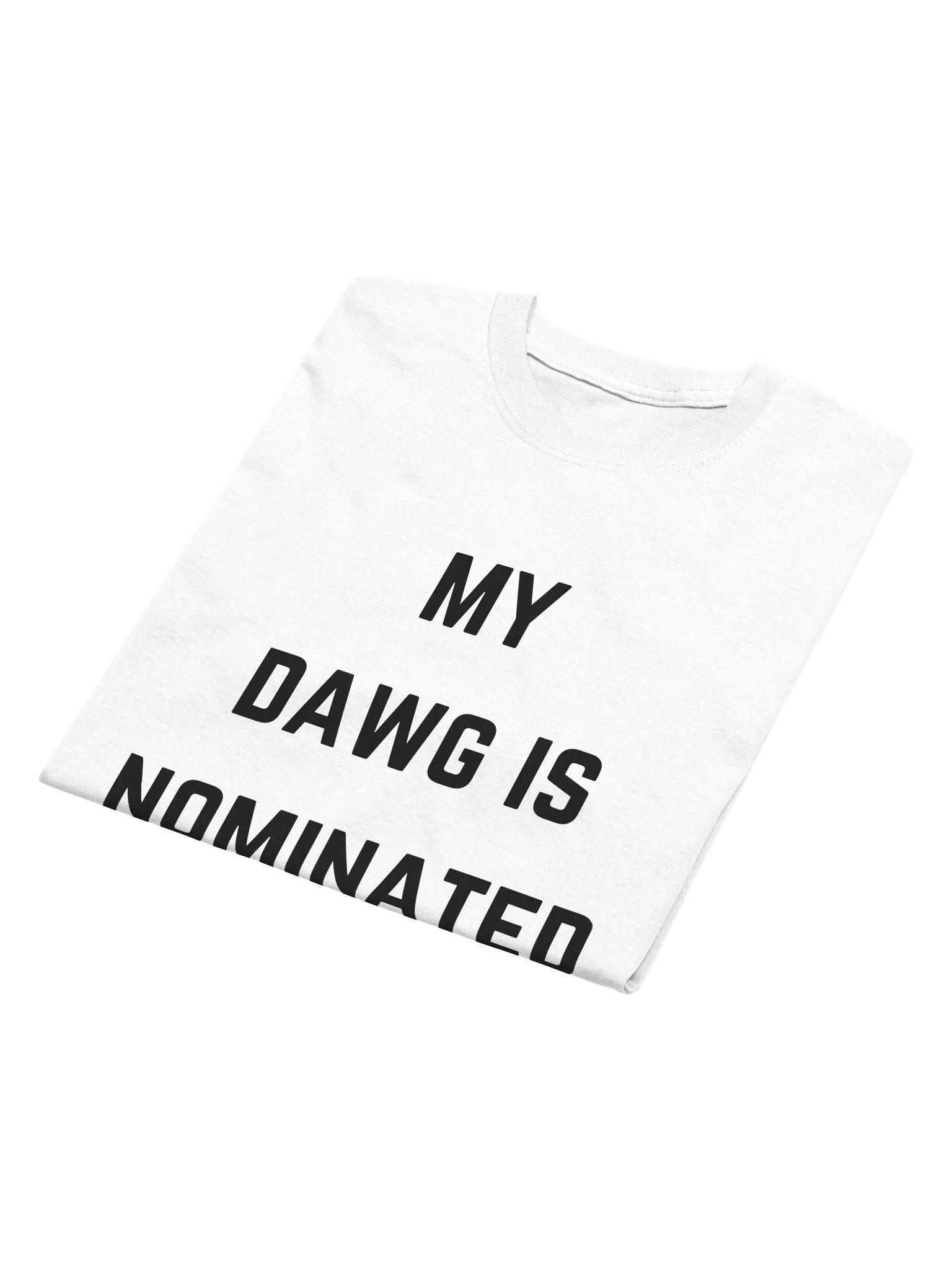 My Dawg is Nominated Tee (White) product image (3)