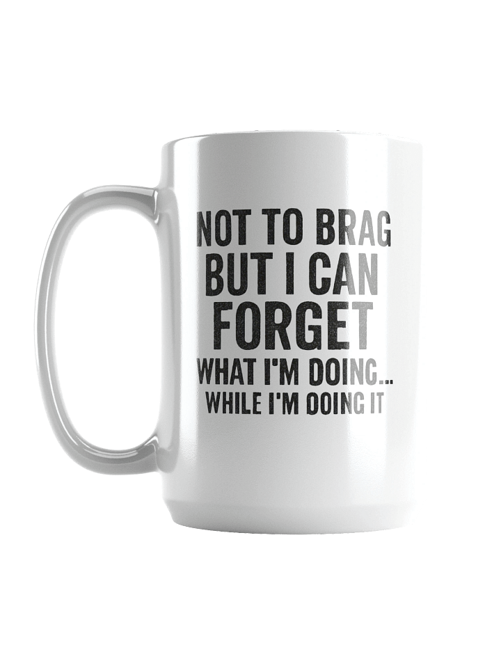 "NOT TO BRAG" Distracted Genius Mug product image (1)