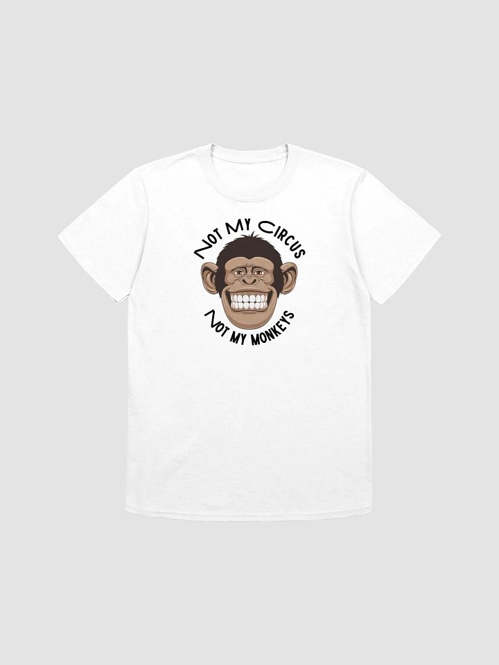 Not My Circus Unisex T-Shirt product image (31)