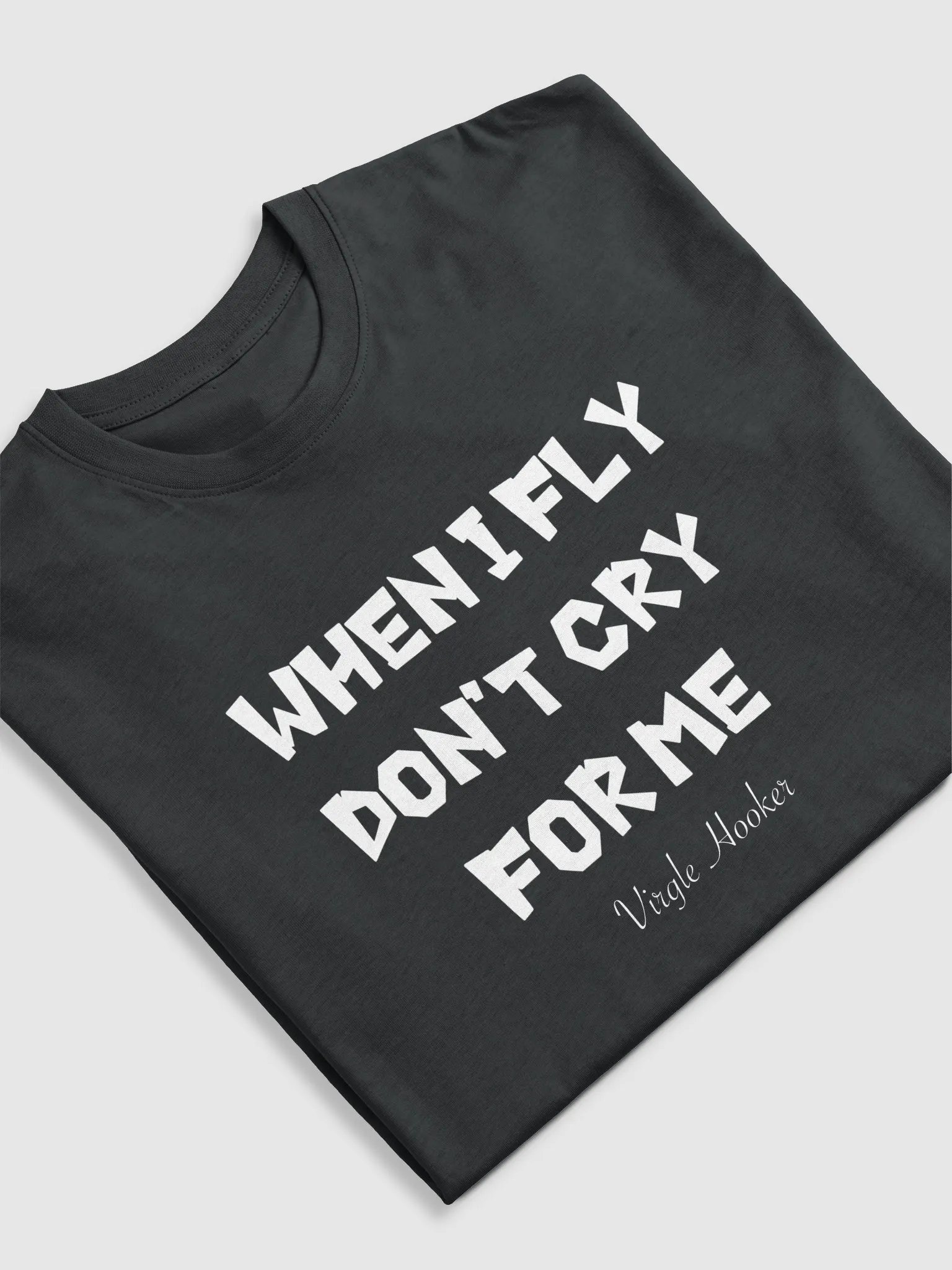 When I Fly Don't Cry T Shirt product image (5)