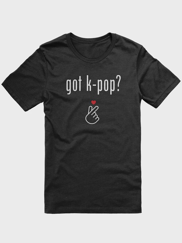 Got K-Pop? Tee product image (1)