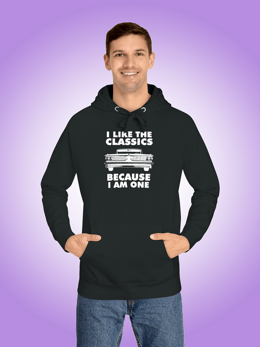 I Like The Classics Because I Am One product image (1)