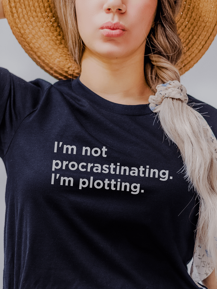 I'm Not Procrastinating I'm Plotting Unisex T-Shirt product image (1)
