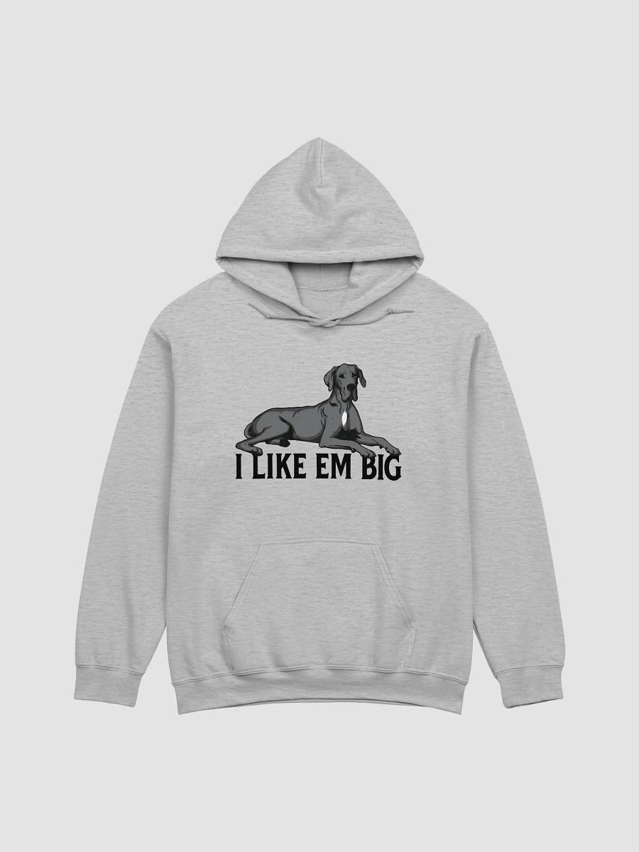 I Like Em Big Hooded Sweathirt of a Great Dane (Gray) | Funny Hoodie for Great Dane Paw-rents product image (27)