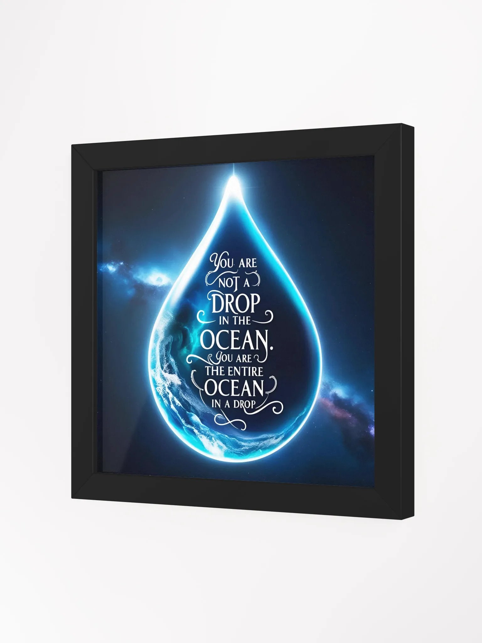 You are not a drop in the ocean. You are the entire ocean in a drop - Framed High-Quality Matte Poster product image (2)