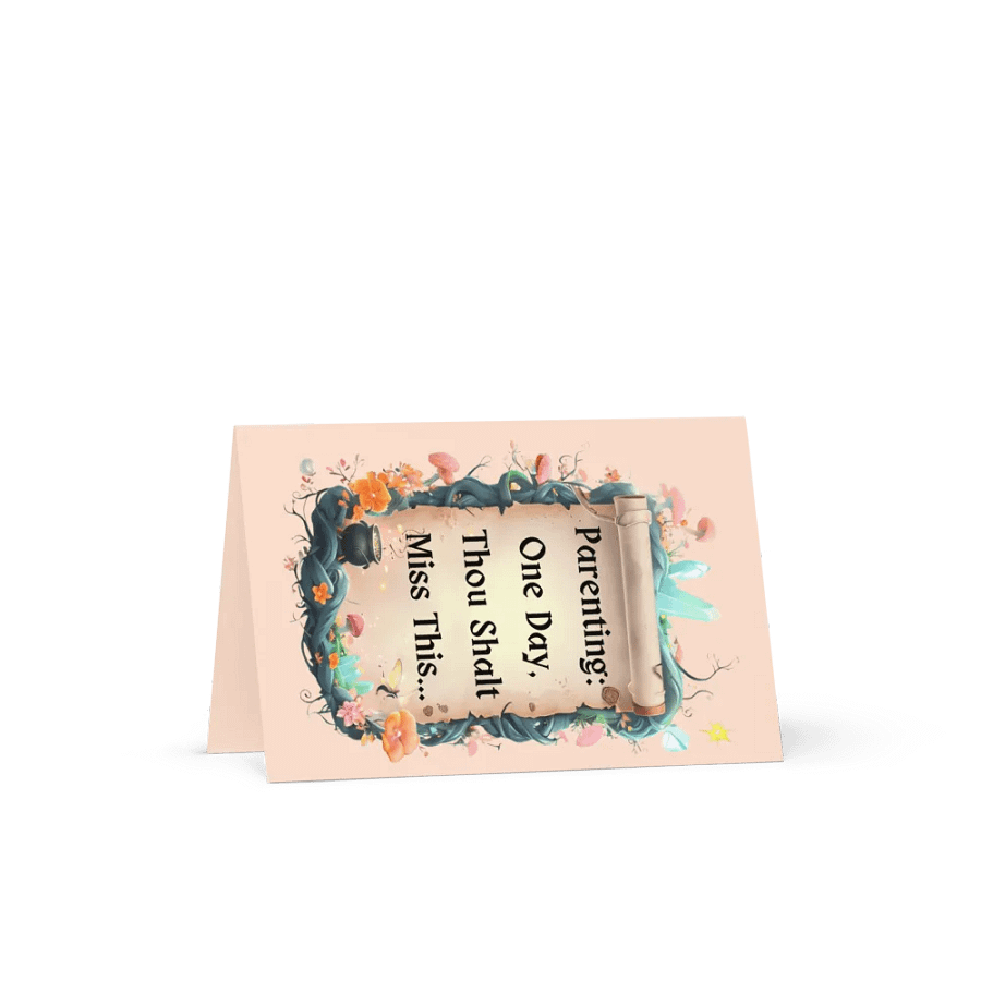 Parenting: One Day, Thou Shalt Miss This – Funny Mom Greeting Card, Parenting Humor, Relatable Mom Life Gift product image (1)
