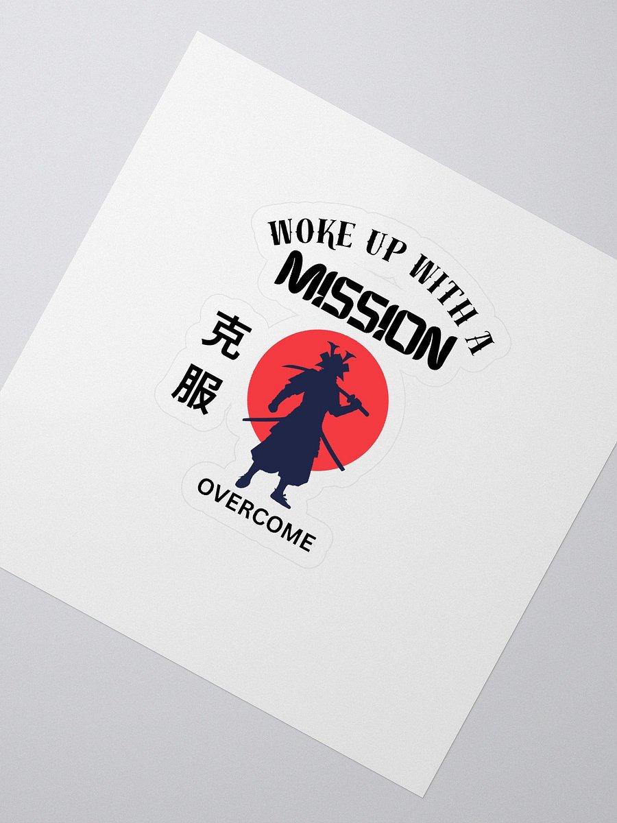 Woke Up With Mission - Samurai - Overcome - Sticker product image (2)
