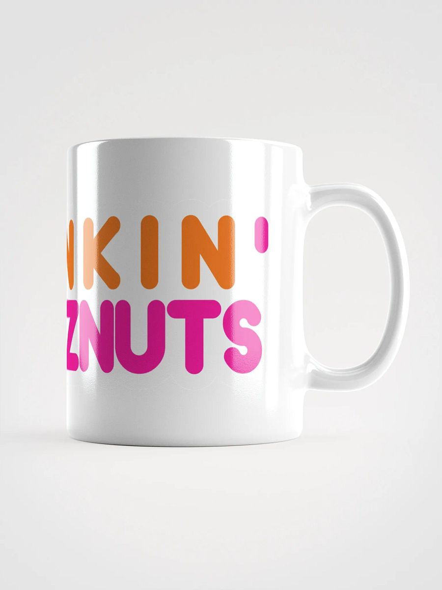 Are we dunkin? Dunkin DEEZ NUTS! - Mug product image (1)
