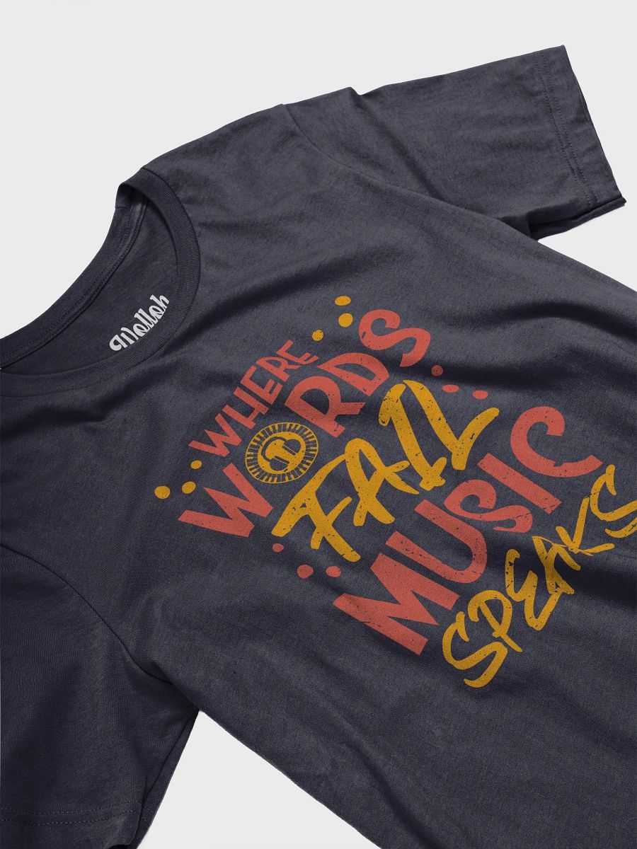 Where Words Fail, Music Speaks – Inspirational Music Quote T-Shirt product image (4)