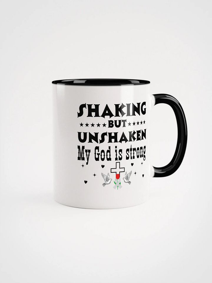 Shaking But Unshaken, My God Is Strong Parkinson Ceramic Mug product image (1)